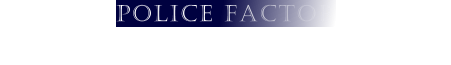 POLICE FACTOR