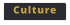 Culture